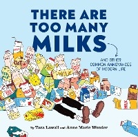 There Are Too Many Milks -  Tara Lawall,  Anne Marie Wonder