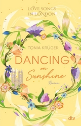 Love Songs in London – Dancing on Sunshine - Tonia Krüger