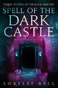 Spell of the Dark Castle - Lorelei Bell