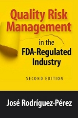 Quality Risk Management in the FDA-Regulated Industry -  Jose Rodriguez-Perez