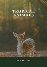 Tropical animals - Amy Melissa