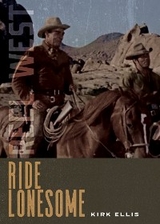 Ride Lonesome -  Kirk Ellis