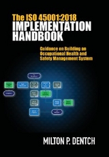 ISO 45001:2018 Implementation Handbook -  Milton P. Dentch