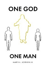 One God One Man - Martin J. Loeblein