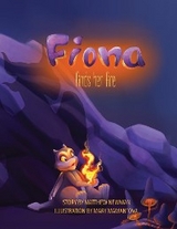 Fiona Finds Her Fire - Matthew Newman, Luke Newman