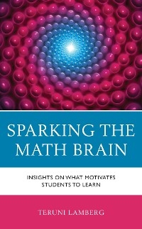 Sparking the Math Brain -  Teruni Lamberg