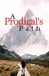 Prodigal's Path -  Carol Crandell