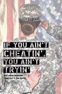 If You Ain't Cheatin', You Ain't Tryin' - Joy Damiani