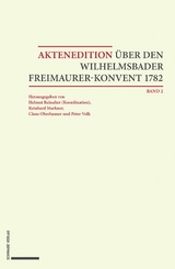 Aktenedition über den Wilhelmsbader Freimaurer-Konvent 1782 - 