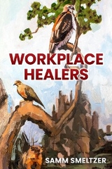 Workplace Healers -  Samm Smeltzer