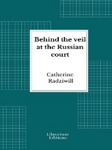 Behind the veil at the Russian court - Catherine Radziwill