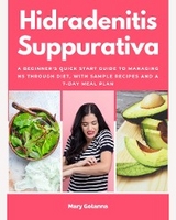 Hidradenitis Suppurativa - Mary Golanna