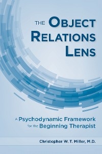 Object Relations Lens -  Christopher W.T. Miller