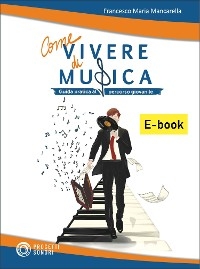 Come vivere di musica - Francesco Maria Mancarella