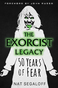 The Exorcist Legacy - Nat Segaloff