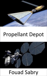 Propellant Depot - Fouad Sabry