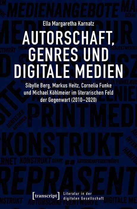 Autorschaft, Genres und digitale Medien - Ella Margaretha Karnatz