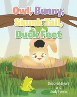 Owl, Bunny, Skunk Tail, Duck Feet -  Deborah Byers