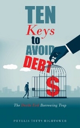 Ten Keys to Avoid Debt -  Phyllis Tufts Hightower