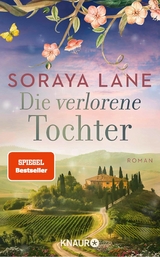 Die verlorene Tochter -  Soraya Lane