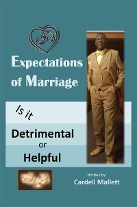 THE EXPECTATION OF MARRIAGE - Cardell Mallett