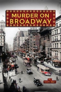 MURDER ON BROADWAY - Sondra Luger