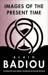 Images of the Present Time -  Alain Badiou