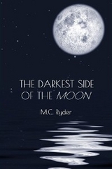 The Darkest Side of the Moon - M. C. Ryder