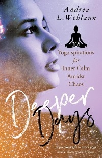 Deeper Days -  Andrea L Wehlann