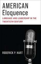 American Eloquence -  Roderick P. Hart