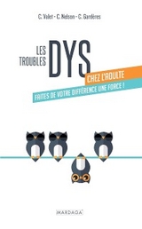 Les troubles DYS chez l'adulte - Carol Valet, Claudine Gardères, Carol Nelson