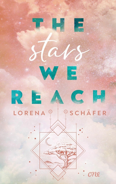 The stars we reach - Emerald Bay, Band 1 - Lorena Schäfer