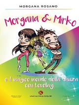 Morgana & Mirko e il magico mondo della danza con Lorelay - Morgana Rosano