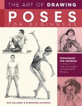 The Art of Drawing Poses for Beginners - Ken Goldman, Stephanie Goldman