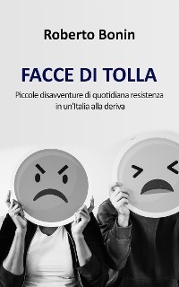 Facce di Tolla - Bonin Roberto