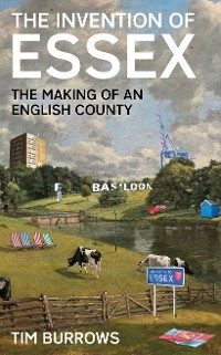 The Invention of Essex - Tim Burrows