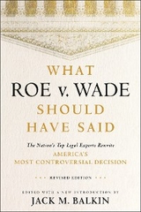 What Roe v. Wade Should Have Said - 