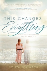 This Changes Everything -  Sonya Joy Mack