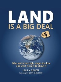 Land is a Big Deal - Lars A Doucet