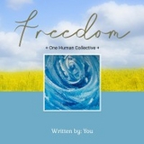 Freedom - Written by: You