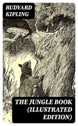 The Jungle Book (Illustrated Edition) - Rudyard Kipling