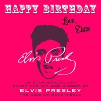 Happy Birthday-Love, Elvis - Elvis Presley