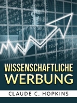 Wissenschaftliche Werbung (Übersetzt) - Claude C. Hopkins