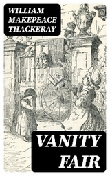 Vanity Fair - William Makepeace Thackeray