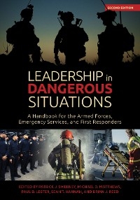 Leadership in Dangerous Situations, Second Edition - 