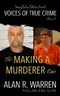 Making A Murderer Case -  Alan R. Warren