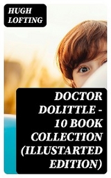 Doctor Dolittle - 10 Book Collection (Illustarted Edition) - Hugh Lofting