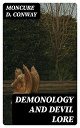 Demonology and Devil Lore - Moncure D. Conway