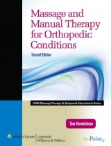 Massage and Manual Therapy for Orthopedic Conditions - Hendrickson, Thomas