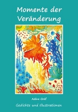 Momente der Veränderung - Adina Gräf